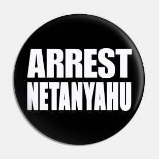 Arrest Netanyahu - White - Front Pin