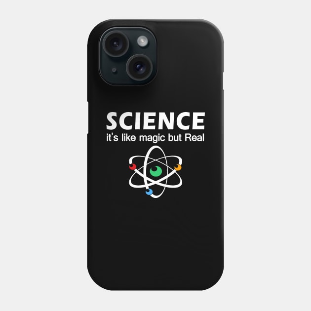 Science it's like magic but real funny gift Phone Case by salah_698