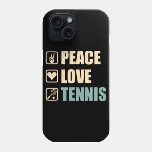 Peace Love Tennis - Funny Tennis Lovers Gift Phone Case