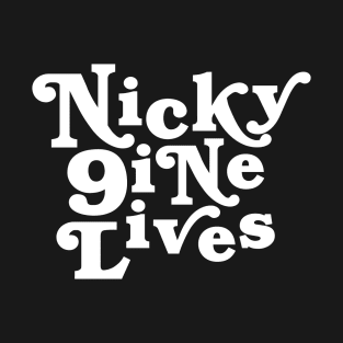 Nicky 9ine Lives T-Shirt