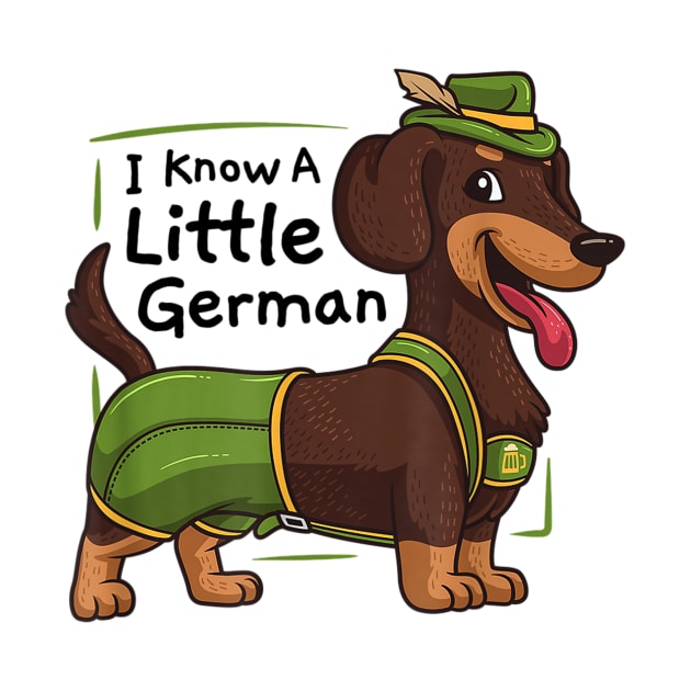 I Know A Little German Dachshund Oktoberfest by Rojio