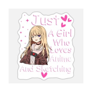 Just A Girl Who Loves Anime & Sketching Art For Anime Girls T-Shirt