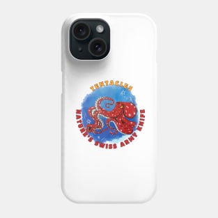 Tentacles, natures Swiss Army knife Phone Case