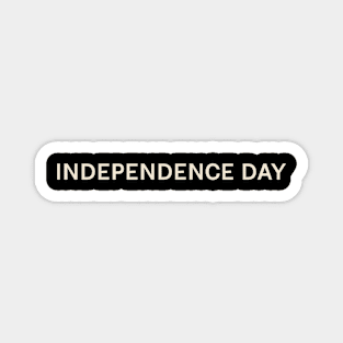 Independence Day On This Day Perfect Day Magnet