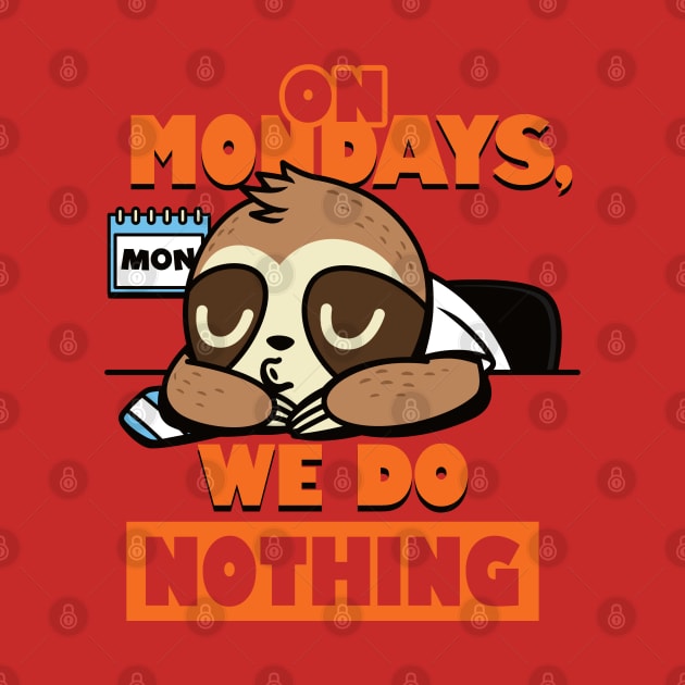 Cute Funny I Hate Monday Sloth Procrastination Funny Meme by BoggsNicolas