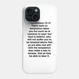 1 Corinthians 10:13  King James Version (KJV) Bible Verse Typography Phone Case