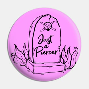 Just a Piercer (just lines) Pin