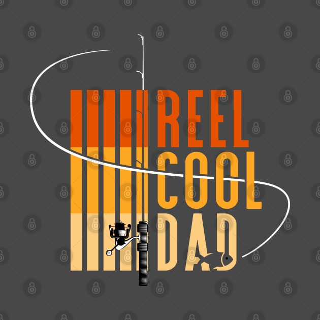 Reel Cool Dad | father day gift | fishing lover by Strike John