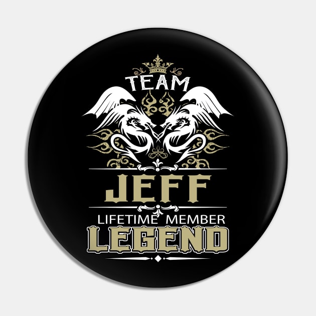 Jeff Name T Shirt -  Team Jeff Lifetime Member Legend Name Gift Item Tee Pin by yalytkinyq