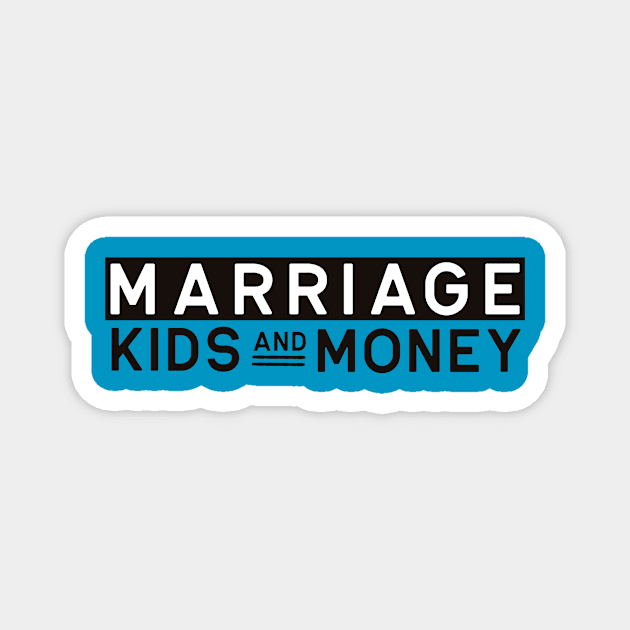 Marriage Kids and Money Magnet by Marriage Kids and Money