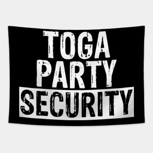 Toga Party Security Guard Funny Fraternity Party Tapestry