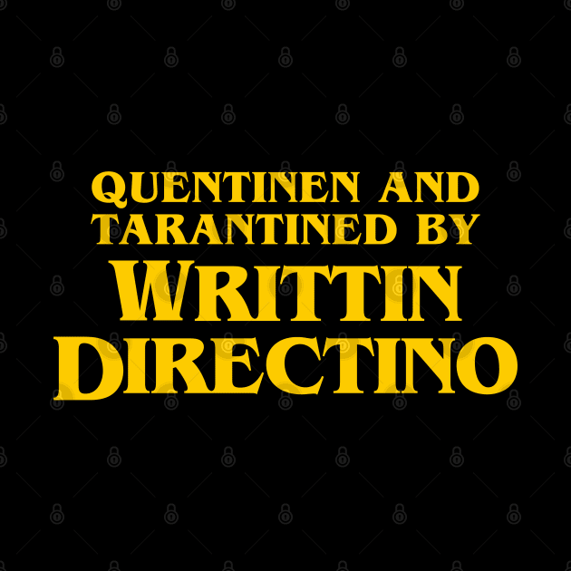 Quentinen and Tarantined by Writtin Directino Meme by InformationRetrieval