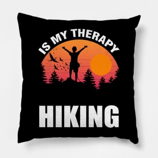 Hiking is My Therapy: Nature's Cure for the Everyday Grind Pillow