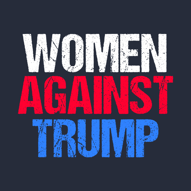 Women Against Trump by epiclovedesigns