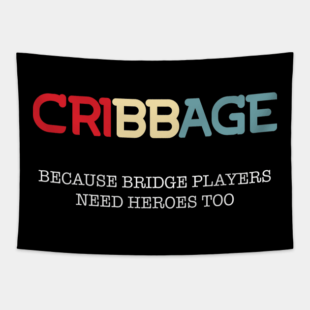 Cribbage Because Bridge Players Need Heroes Too Tapestry by Huhnerdieb Apparel