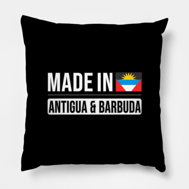 Made In Antigua & Barbuda - Gift for Antiguan or Barbudan With Roots From Antigua And Barbuda Pillow by Country Flags