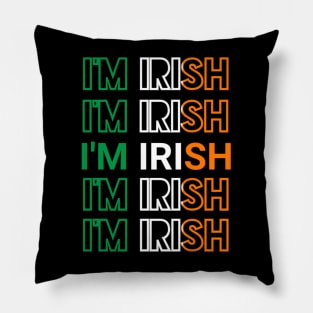 I am Irish for st Patricks day Pillow