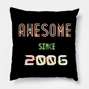 Awesome since 2006 Pillow