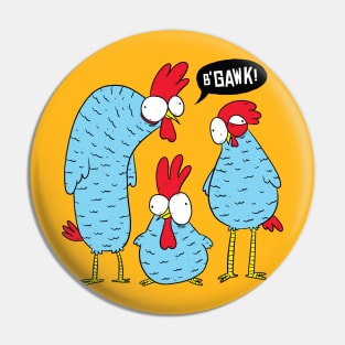 Three Goofy Chickens Pin