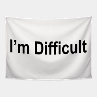 i am difficult Tapestry