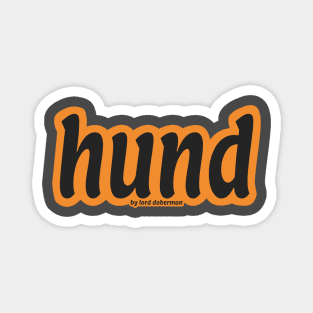 "HUND" TEXT LOGO ORANGE-BEIGE by LORD DOBERMAN Magnet