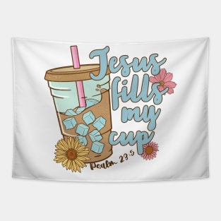 Jesus fills my cup Coffee Funny Quote Hilarious Sayings Humor Tapestry