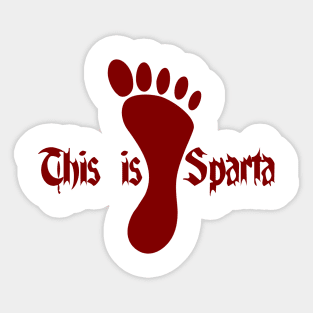 This is SPARTA! Sticker for Sale by NuttyRachy