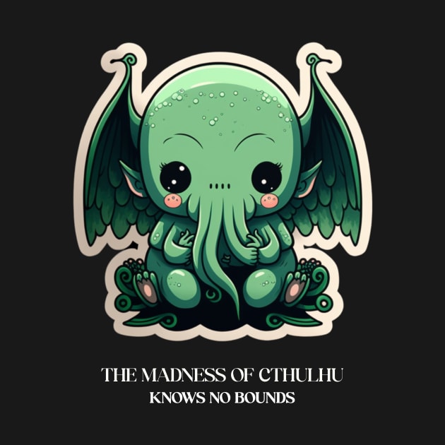 The madness of Cthulhu knows no bounds by Popstarbowser