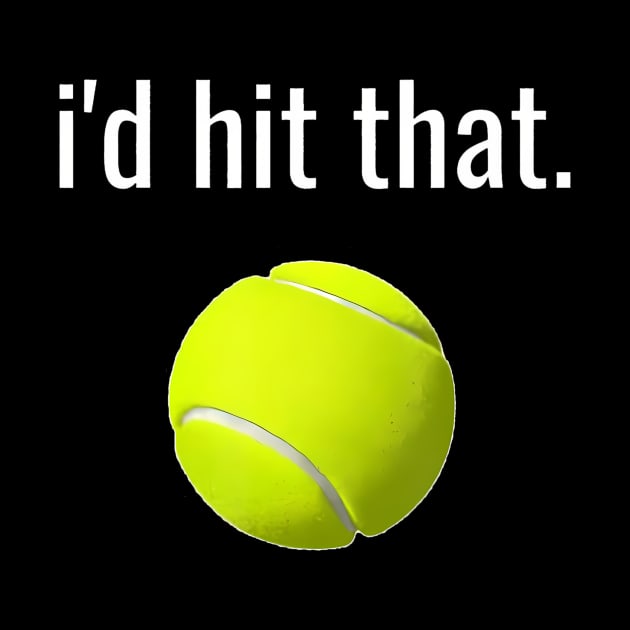 Id Hit That Tennis  Funny Tennis Lover by vulanstore