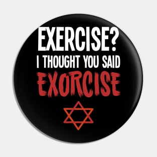 Exercise Exorcise - For the dark side Pin