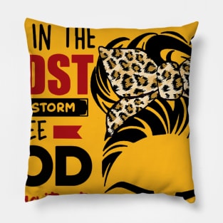 February Queen Even In The Midst Of The Storm Pillow