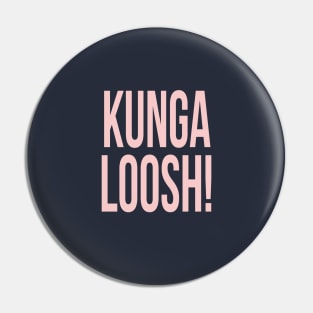 Kungaloosh! Millennial Pink Pin