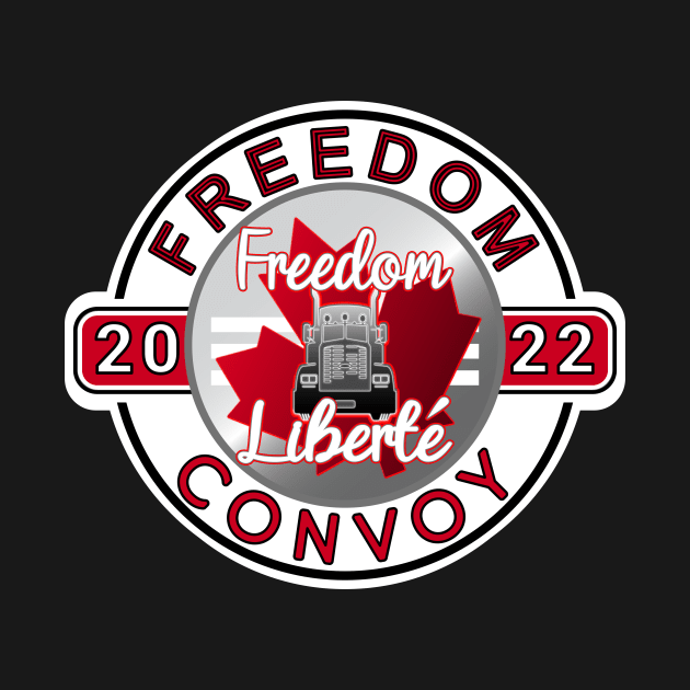 TRUCKERS FOR FREEDOM -LIBERTE - FREEDOM CONVOY 2022 TRUCKERS RED by KathyNoNoise