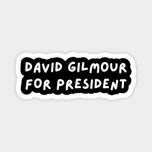 David Gilmour for President Magnet