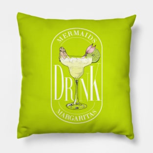 Mermaids Drink Margaritas Pillow