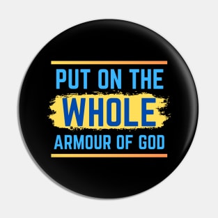 Put On The Whole Armour Of God | Christian Pin