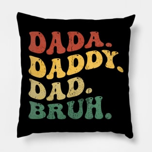 Dada Daddy Dad Bruh Pillow