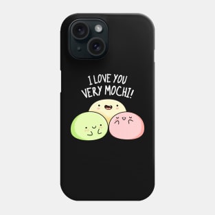 I Love You So Mochi Cute Mochi Pun Phone Case