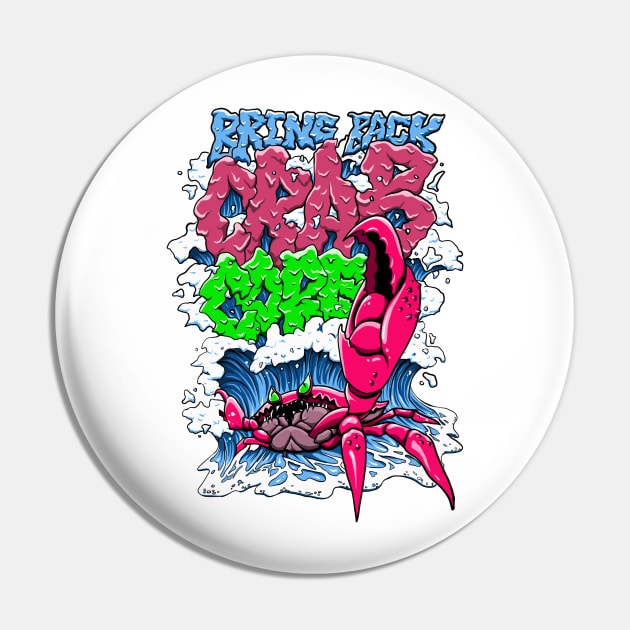 Bring Back Crabcore Pin by mattleckie