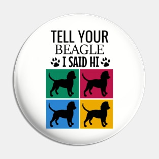 Tell your beagle I said hi Pin