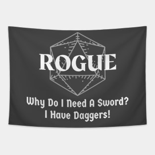 "Why Do I Need A Sword? I have Daggers!" Rogue Class Tapestry