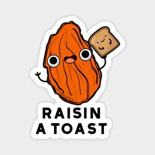 Raisin A Toast Cute Food Pun Magnet