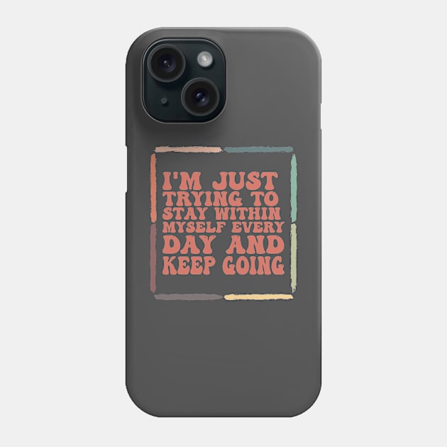 Just Trying One Phone Case by Clue Sky