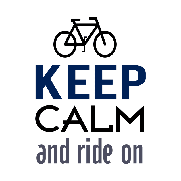 Keep Calm and ride on by almosthome