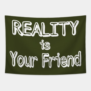 REALITY Is Your Friend - Back Tapestry