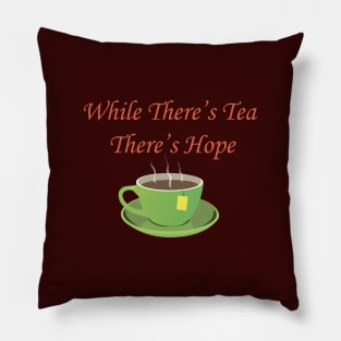 Tea and Optimism Pillow