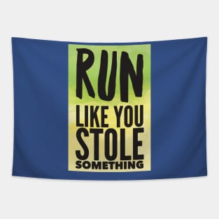 run like you stole something 4 Tapestry