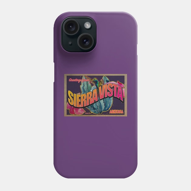 Greetings from Sierra Vista, Arizona Phone Case by Nuttshaw Studios