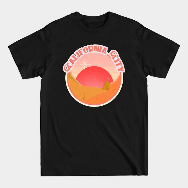 Discover California City Desert Camping Hiking, California Desert, Mojave Desrt, Sand, Red Sun and Cactus, California City T-shirt - California City - T-Shirt