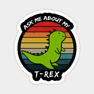 Ask Me About My Trex Retro Sunset Magnet